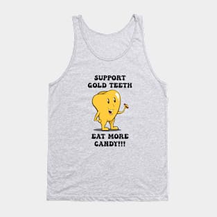 Support Gold Teeth - Eat More Candy Tank Top